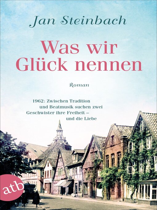 Titeldetails für Was wir Glück nennen nach Jan Steinbach - Warteliste